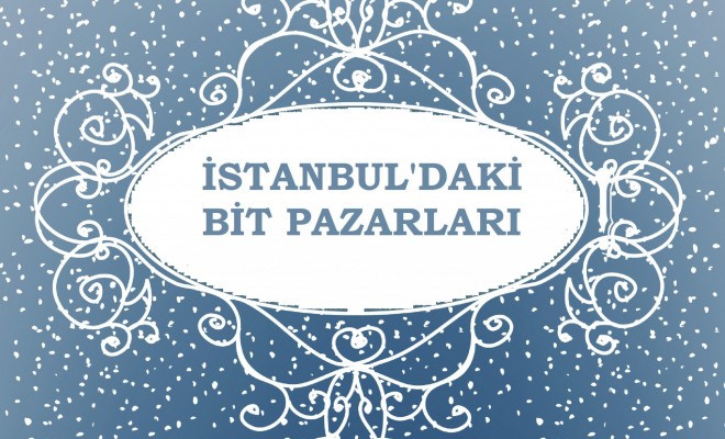 İstanbul’daki Bit Pazarları