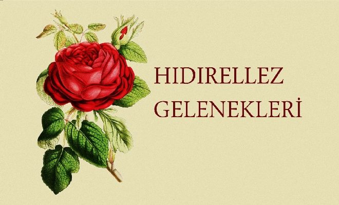 Hıdırellez Gelenekleri