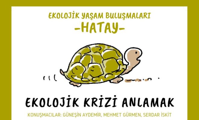 Ekolojik Yaşam Buluşmaları Hatay’da