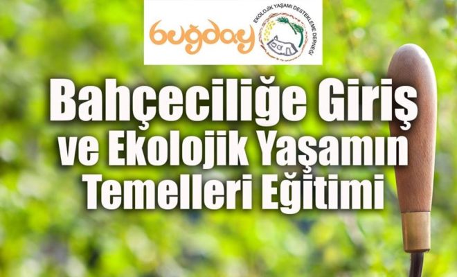 Bahçeciliğe Giriş Eğitimi